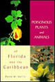 Poisonous Plants and Animals of Florida and the Caribbean