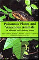 Poisonous Plants and Venomous Animals of Alabama and Adjoining S